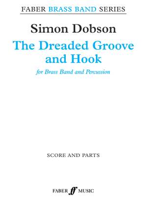 Dobson, Simon: Dreaded Groove and Hook, The (sc & pts)