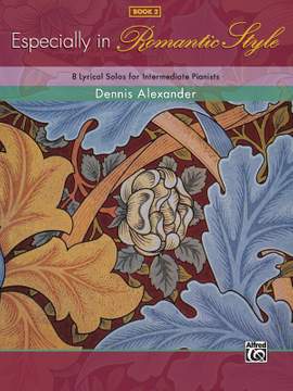 Dennis Alexander: Especially in Romantic Style, Book 2