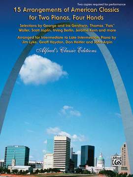 15 Arrangements of American Classics for Two Pianos, Four Hands