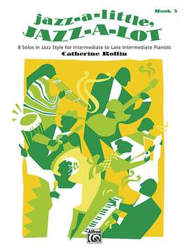 Catherine Rollin: Jazz-a-Little, Jazz-a-Lot, Book 3