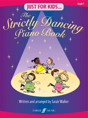 Walker, Sarah: Just for Kids: Strictly Dancing Piano Bk