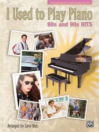 I Used to Play Piano: 80s and 90s Hits