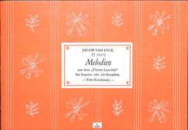 Eyck, Jacob van: Melodies from "Fluyten Lust-Hof"