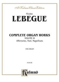 Nicolas Lebegue: Complete Organ Works, Volume III