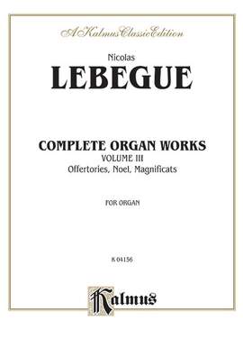 Nicolas Lebegue: Complete Organ Works, Volume III
