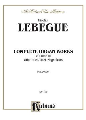 Nicolas Lebegue: Complete Organ Works, Volume III