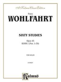 Karl Adrian Wohlfahrt: Sixty Studies, Op. 45, Volume I (Nos. 1-30)