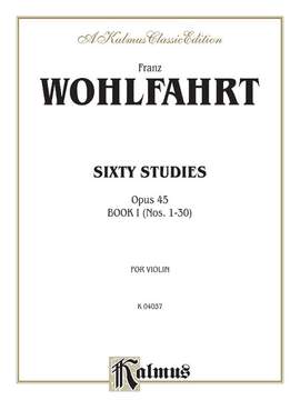 Karl Adrian Wohlfahrt: Sixty Studies, Op. 45, Volume I (Nos. 1-30)