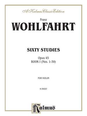 Karl Adrian Wohlfahrt: Sixty Studies, Op. 45, Volume I (Nos. 1-30)