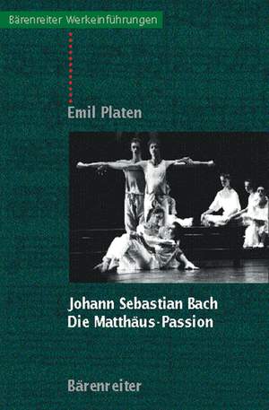 Platen E: Die Matthaeus - Passion von Johann Sebastian Bach (G). 