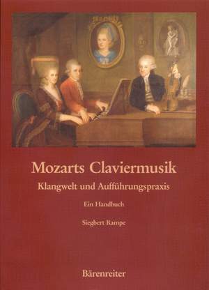 Rampe S: Mozarts Clavermusik.  Klangwelt und Auffuehrungspraxis (G). 