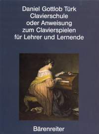 Tuerk, D: Clavierschule oder Anweisung zum Claverspielen (G). Facsimile Reprint of the first edition 1789