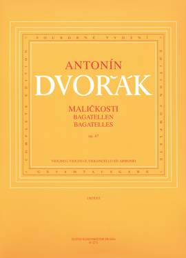 Dvorak, A: Bagatelles, Op.47