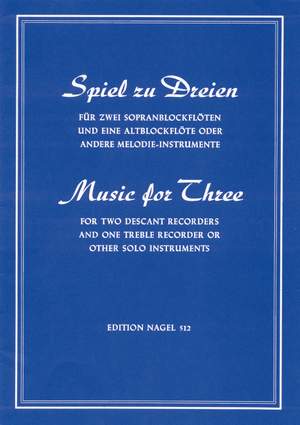 Various Composers: Spiel zu Dreien. 20 Songs & Dances from the 17th & 18th Centuries