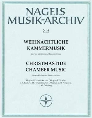 Various Composers: Chamber Music for Christmas. Settings by J S Bach, Telemann, G J Werner, Pergolesi, Goldberg