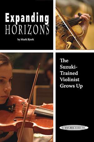 Mark Bjork: Expanding Horizons: The Suzuki-Trained Violinist Grows Up