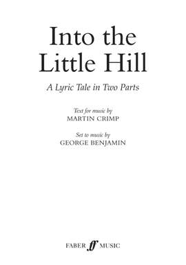 Benjamin, George: Into the Little Hill (libretto)