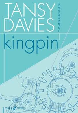 Davies, Tansy: Kingpin (full score)