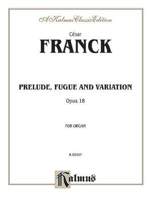 César Franck: Prelude, Fugue and Variation, Op. 18