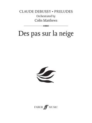 Debussy (orch. Colin Matthews): Des pas sur la neige (Prelude 19)