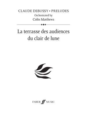 Debussy (orch. Colin Matthews): La terrasse des audiences (Prelude 18)