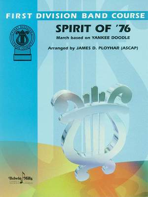 James D. Ployhar: Spirit of '76 (March based on "Yankee Doodle")