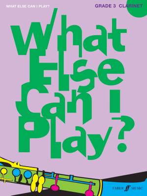 Various: What else can I play - Clarinet Grade 3
