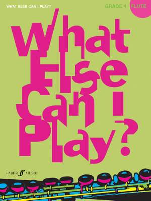 Various: What else can I play - Flute Grade 4