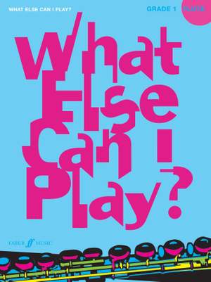 Various: What else can I play - Flute Grade 1