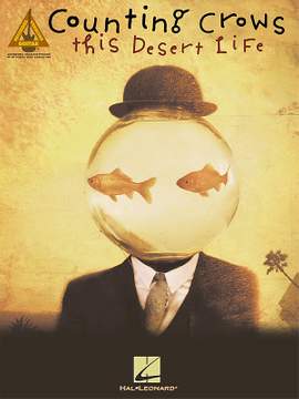Counting Crows: This Desert Life - Guitar Recorded Versions