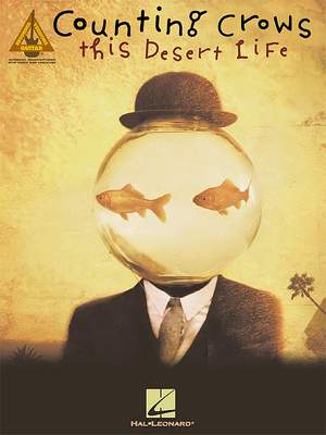 Counting Crows: This Desert Life - Guitar Recorded Versions