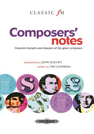 Lihoreau, T: Composers' notes. Financial triumphs and disasters of the great composers