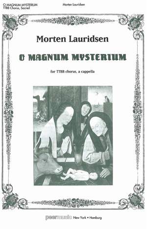 Lauridsen, Morten: O Magnum Mysterium. TTBB unaccompanied
