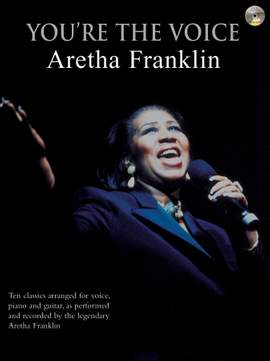 Aretha Franklin: You're The Voice Aretha Franklin