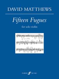 Matthews, David: Fifteen Fugues for solo violin