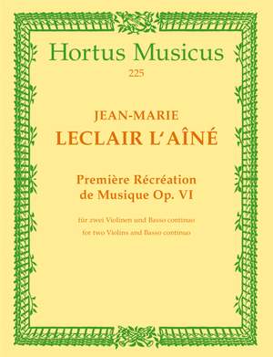 Leclair, J: Premiere Recreation de Musique, Op.6