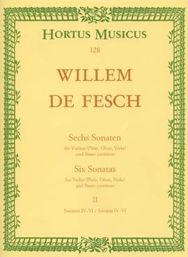 Fesch, W: Sonatas (6), Vol. 2: Nos. 4 - 6 (G maj, A maj, B min)