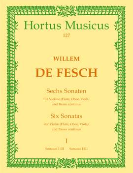 Fesch, W: Sonatas (6), Vol. 1: Nos. 1 - 3 (D maj, C min, E min)