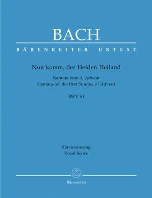 Bach, JS: Cantata No. 61: Nun komm, der Heiden Heiland (BWV 61) (Urtext). (1st composition)