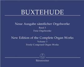 Buxtehude, D: Organ Works, Vol. 3 (complete) (new edition). (Free Organ Works in the Keys of G, A and B)