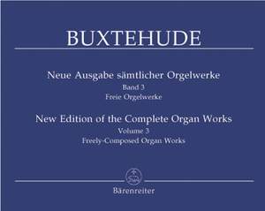 Buxtehude, D: Organ Works, Vol. 3 (complete) (new edition). (Free Organ Works in the Keys of G, A and B)