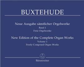 Buxtehude, D: Organ Works, Vol. 1 (complete) (new edition). (Free Organ Works in the Keys of C and D)