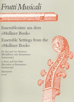 Various Composers: Ensemble Settings from the Mulliner Book