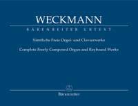 Weckmann, M: Complete Free Organ and Keyboard Works