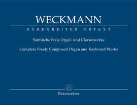 Weckmann, M: Complete Free Organ and Keyboard Works