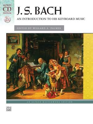 Johann Sebastian Bach: An Introduction to His Keyboard Music