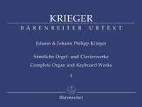 Krieger, J: Complete Organ and Keyboard Works, Vol.1 (Urtext). Musicalische Partien (1697) & Anmuthige Clavier-Uebung (1699)