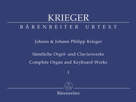 Krieger, J: Complete Organ and Keyboard Works, Vol.1 (Urtext). Musicalische Partien (1697) & Anmuthige Clavier-Uebung (1699)