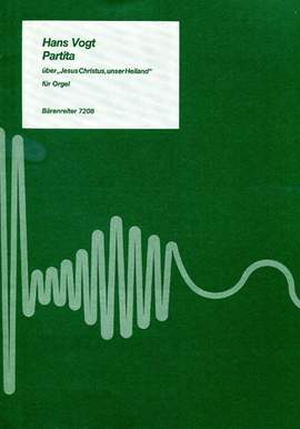Vogt, H: Partita on the Choral Jesus Christus, unser Heiland (1985)