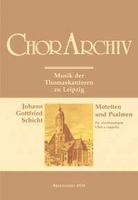 Schicht, J: Motets and Psalms. Musik der Thomaskantoren zu Leipzig (G)